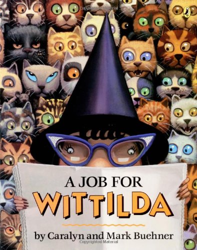 A Job for Wittilda, by Caralyn Buehner and Mark Buehner