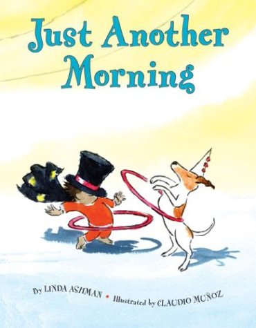 Just Another Morning, by Linda Ashman