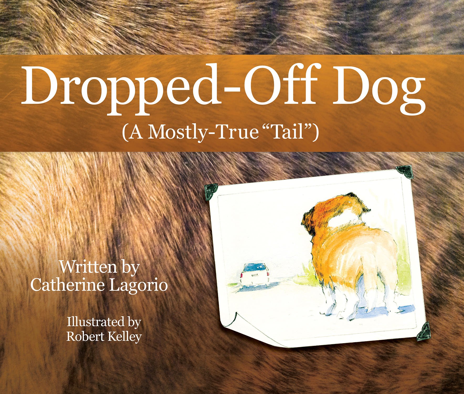 Dropped-Off Dog (A Mostly True Tail)