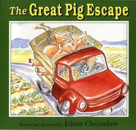 The Great Pig Escape by Christelow